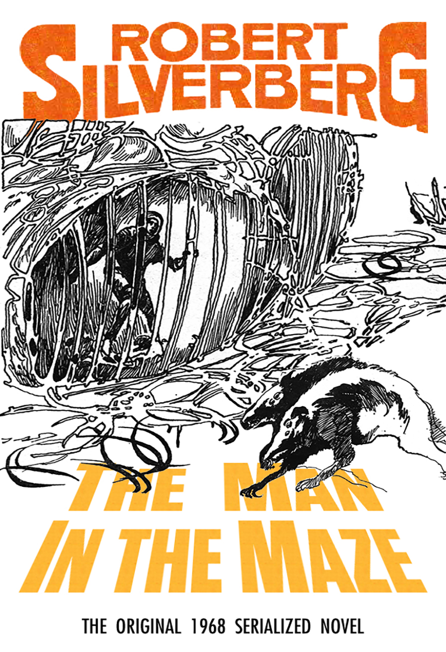 The Man In The Maze The Original 1968 Serialized Novel Robert Silverberg