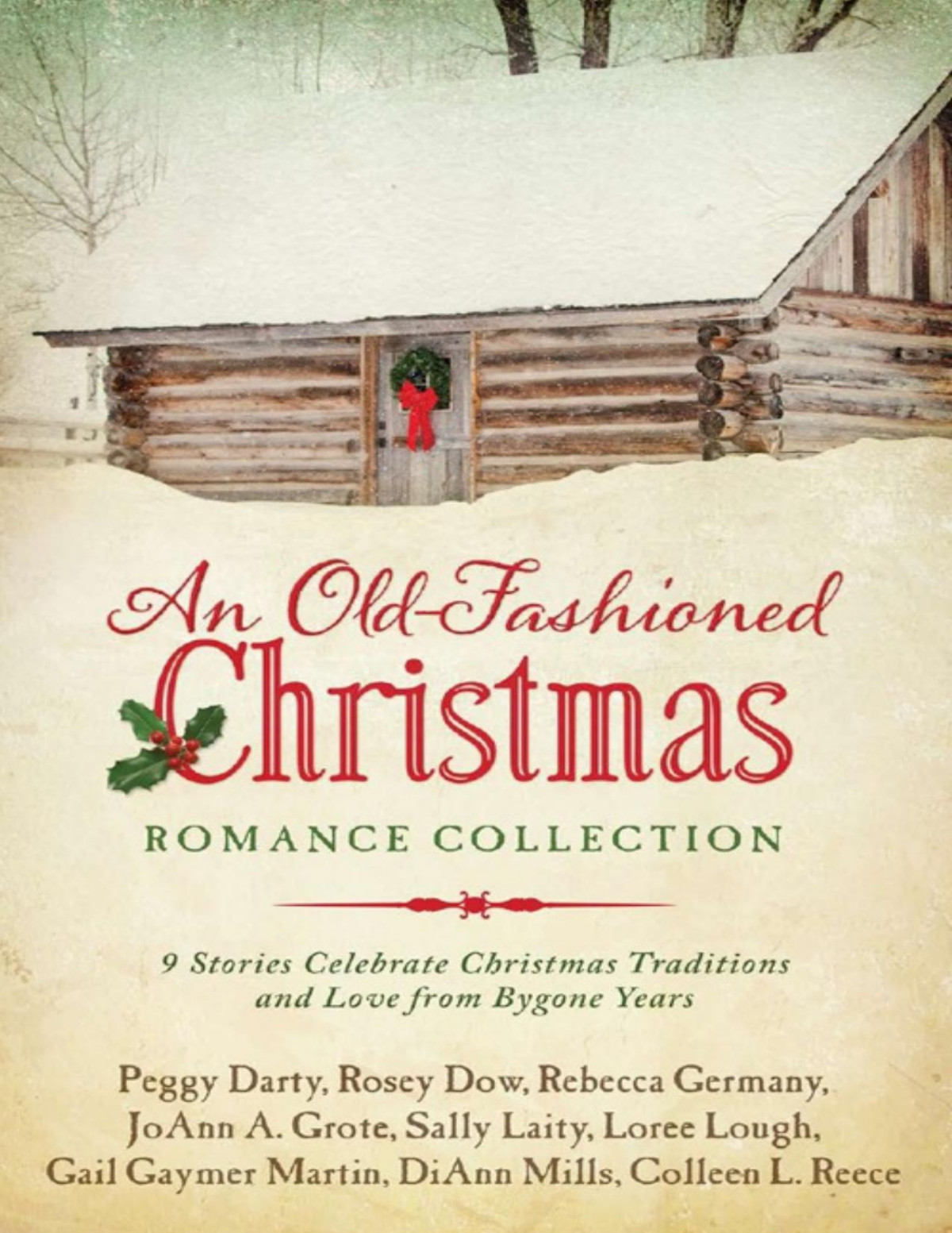 An Oldfashioned Christmas Romance Collection Diann Mills Loree Lough Gail Gaymer Martin Sally Laity Joann A Grote Peggy Darty Rosey Dow Colleen L Reece Rebecca Germany