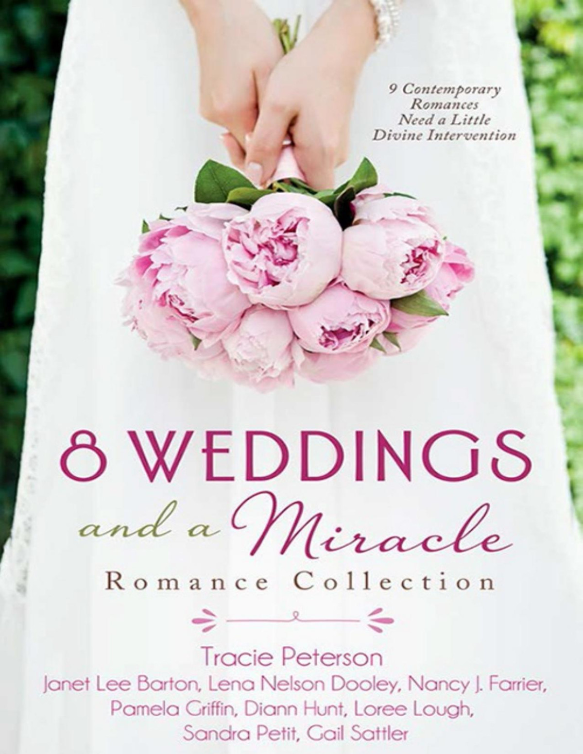 8 Weddings And A Miracle Romance Collection Peterson Tracie Barton