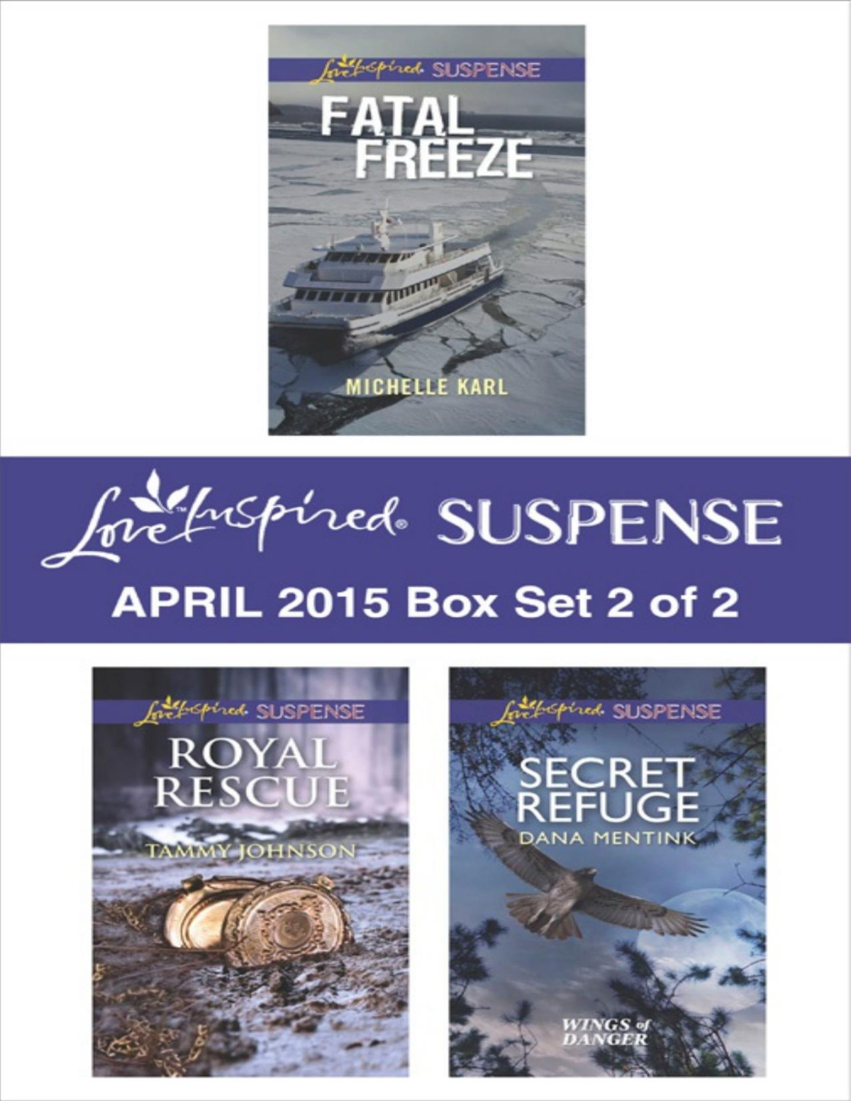 Love Inspired Suspense April 2015 2 Dana Mentink Tammy Johnson Michelle Karl