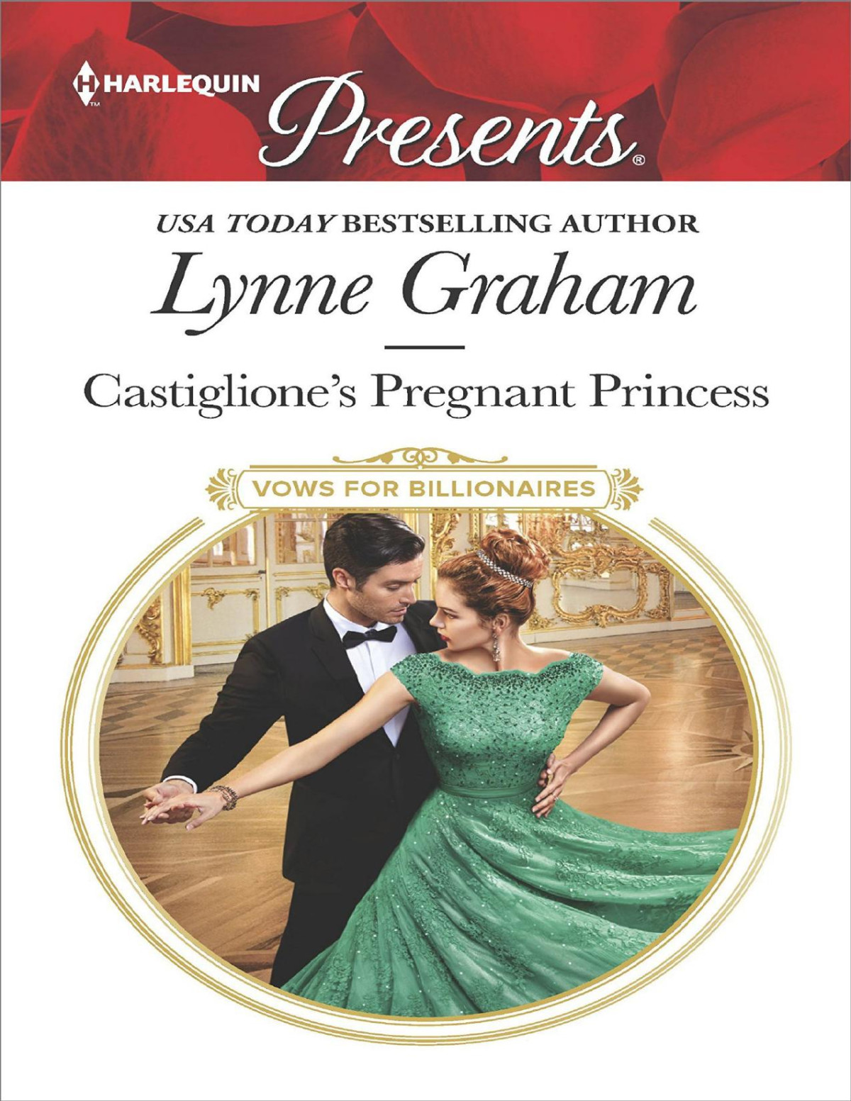 Castigliones Pregnant Princess Vows For Billionaires Lynne Graham