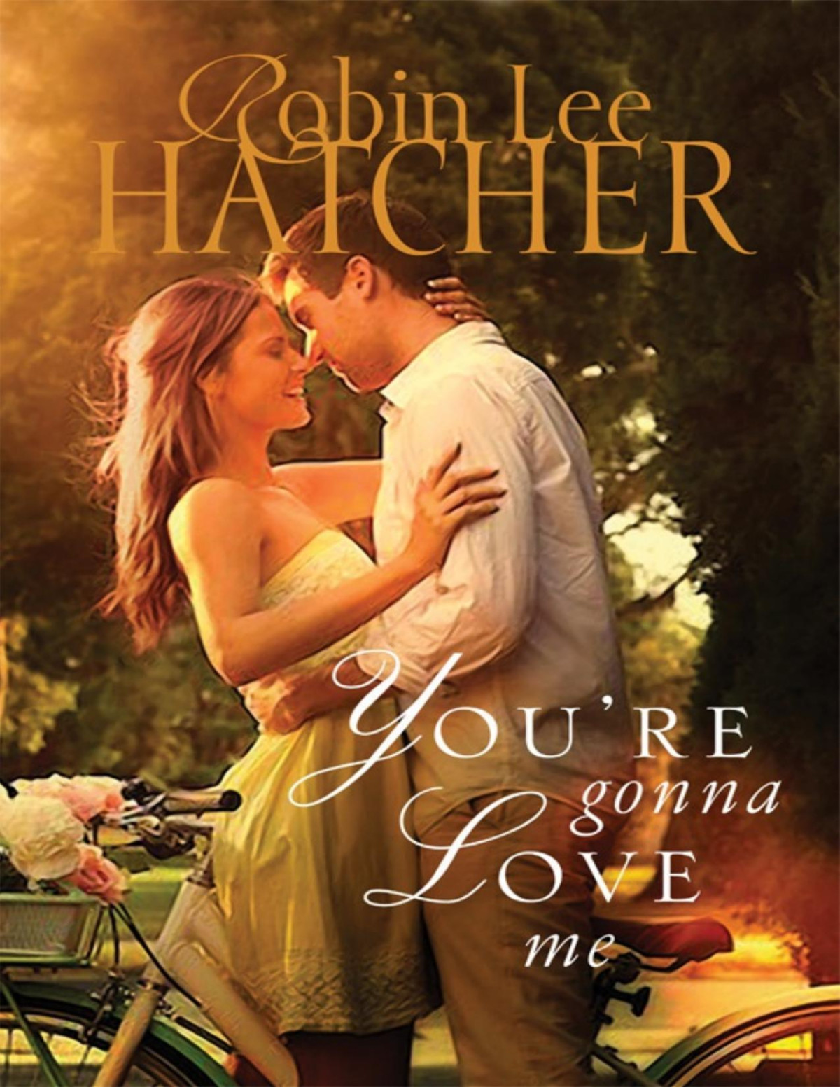 Youre Gonna Love Me Robin Lee Hatcher
