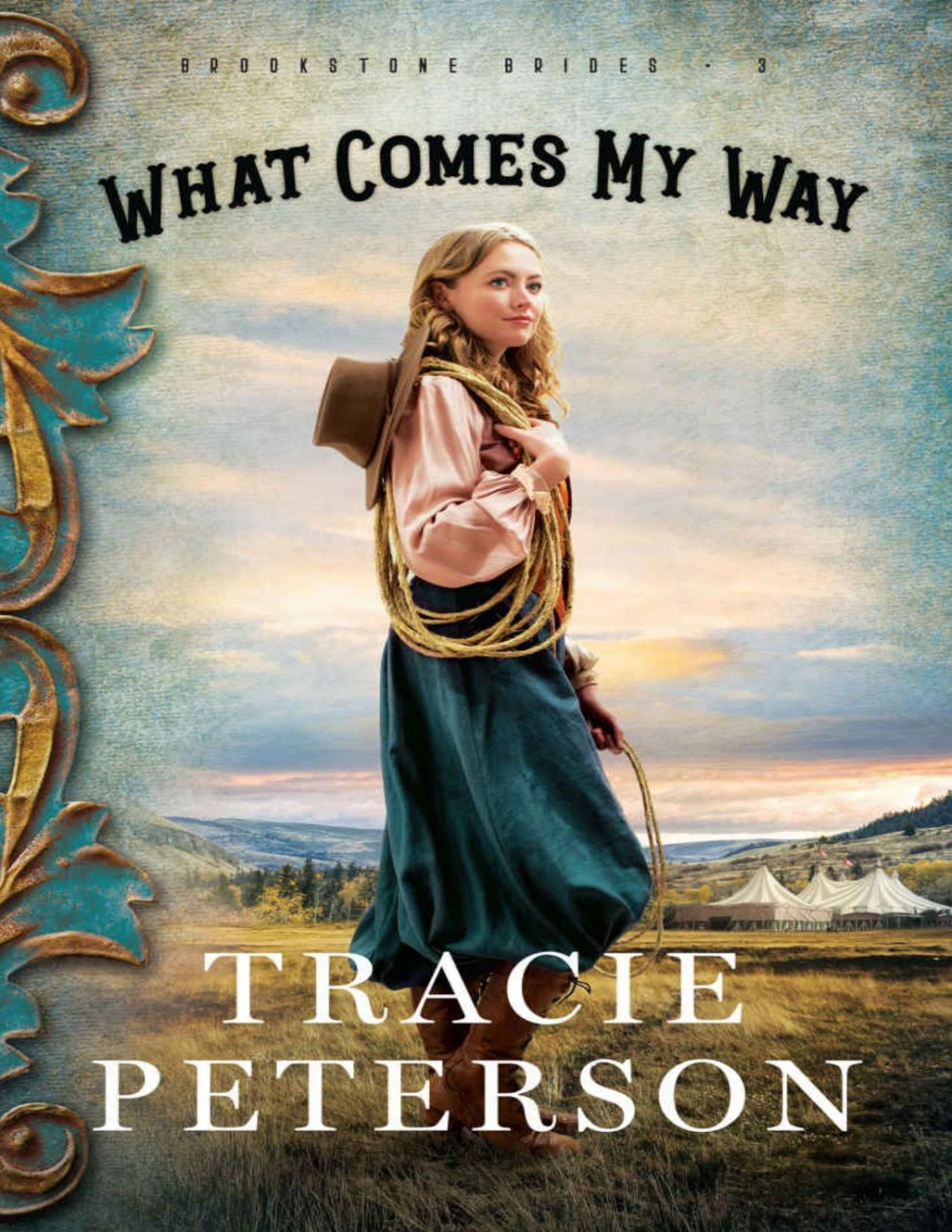 What Comes My Way Brookstone Brides Book 3 Tracie Peterson