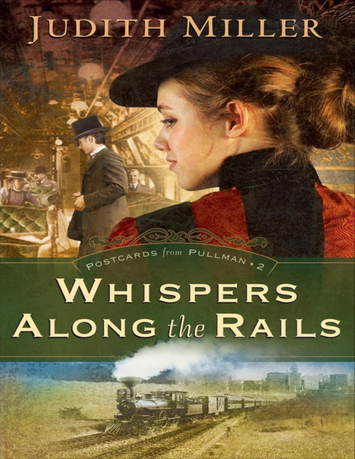 Whispers Along The Rails Postcards From Pullman Book 2 Judith Miller