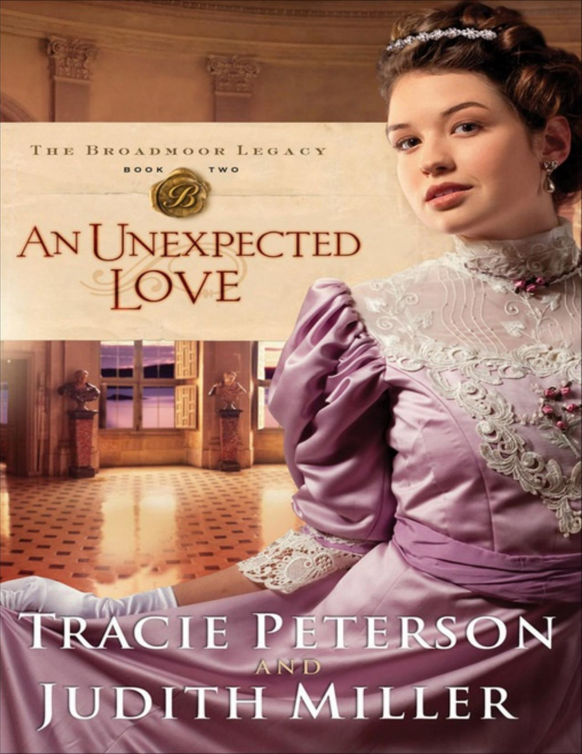 An Unexpected Love Tracie Peterson Judith Miller