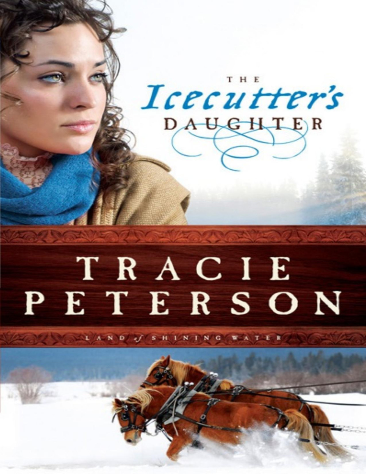 Shining Water 01 The Icecutters Daughter Peterson Tracie