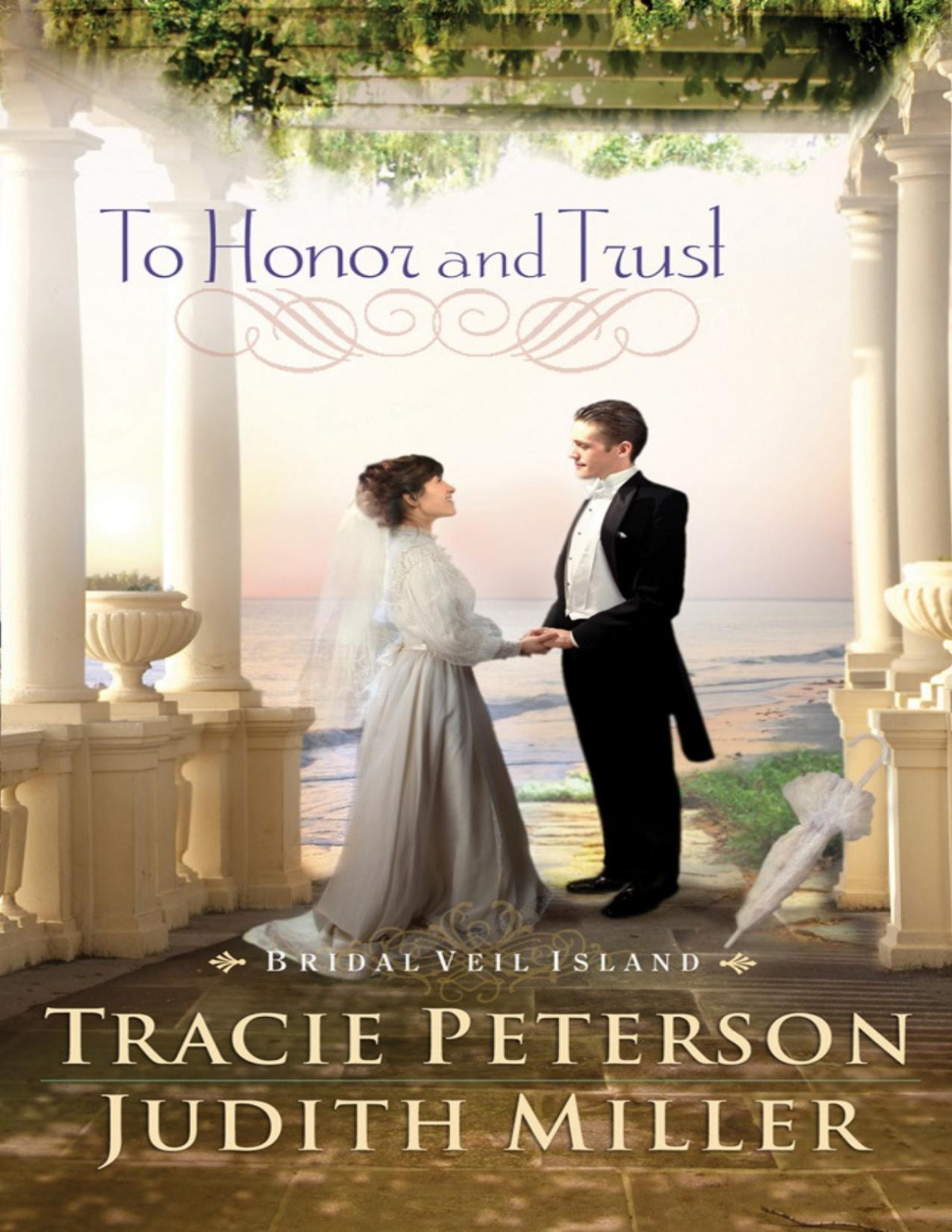 To Honor And Trust Bridal Veil Island Series Tracie Peterson Judith Miller