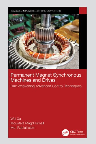 Permanent Magnet Synchronous Machines And Drives Flux Weakening Advanced Control Techniques Wei Xu