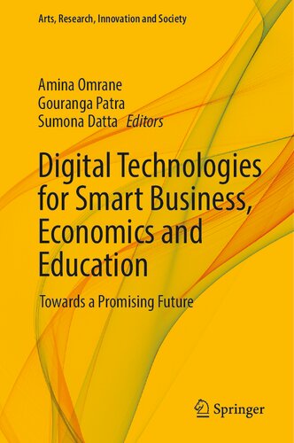 Digital Technologies For Smart Business Economics And Education Towards A Promising Future Amina Omrane