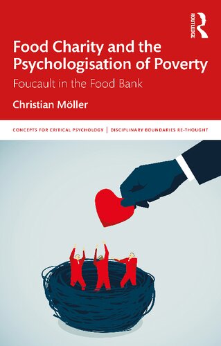 Food Charity And The Psychologisation Of Poverty Foucault In The Food Bank 1st Edition Christian Mller