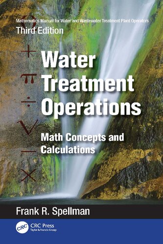 Water Treatment Operations Math Concepts And Calculations 3rd 3rd Edition Frank R Spellman