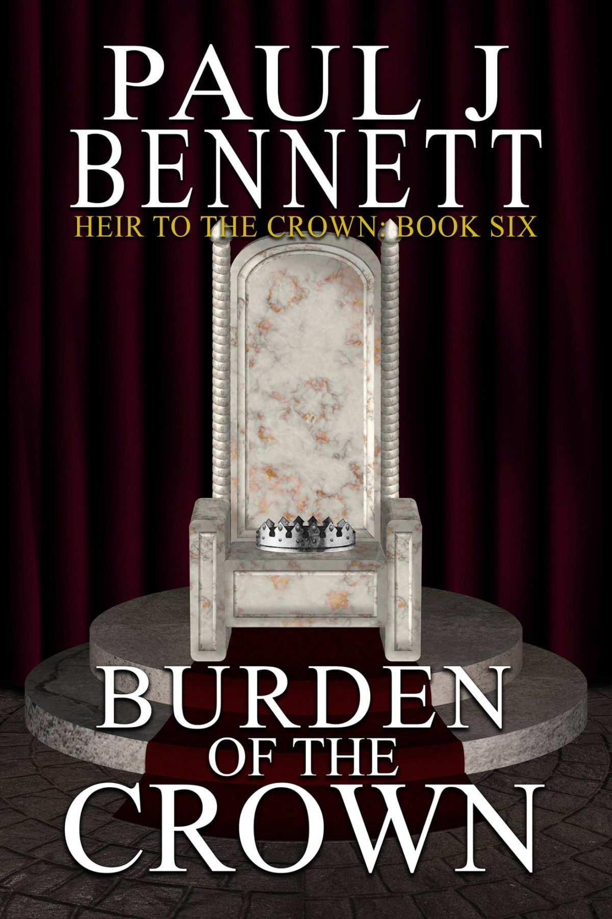 Burden Of The Crown Paul J Bennett