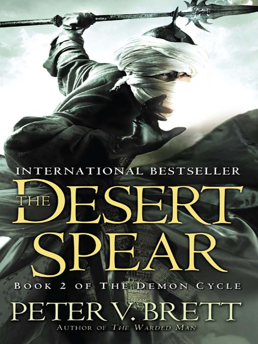 The Desert Spear Book Two Of The Demon Cycle 1st Edition Peter V Brett