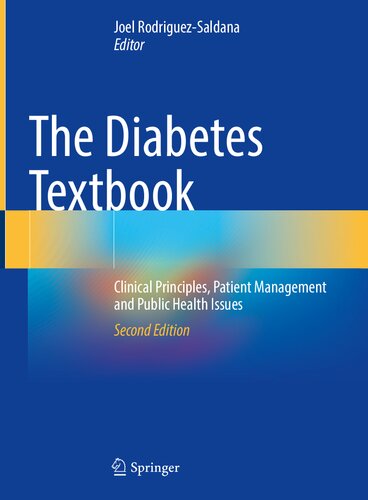 The Diabetes Textbook Clinical Principles Patient Management And Public Health Issues 2nd Joel Rodriguezsaldana Editor
