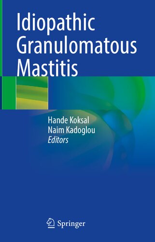 Idiopathic Granulomatous Mastitis Hande Koksal Naim Kadoglou