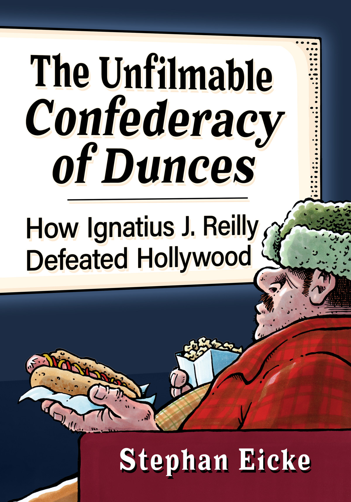The Unfilmable Confederacy Of Dunces Stephan Eicke