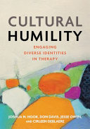 Cultural Humility Engaging Diverse Identities In Therapy 1st Joshua N Hook