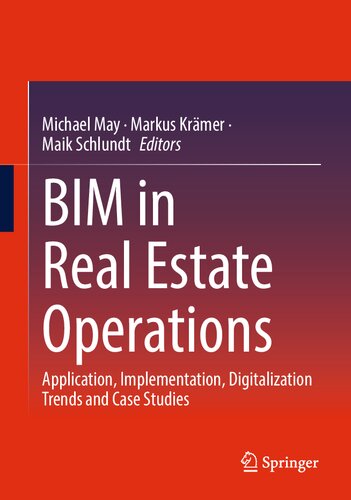 Bim In Real Estate Operations Application Implementation Digitalization Trends And Case Studies Michael May