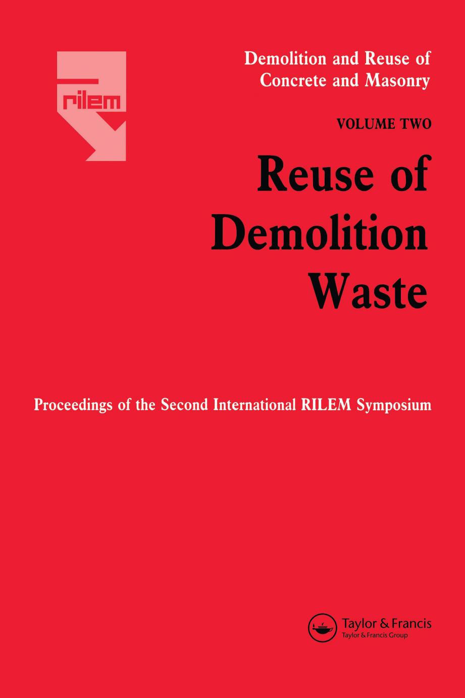 Demolition And Reuse Of Concrete And Masonry Reuse Of Demolition Waste Volume Ii Y Kasai