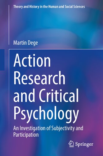 Action Research And Critical Psychology An Investigation Of Subjectivity And Participation Martin Dege