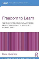 Freedom To Learn The Threat To Student Academic Freedom And Why It Needs To Be Reclaimed 1st Edition Bruce Macfarlane