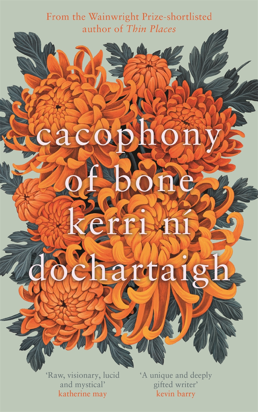 Cacophony Of Bone Kerri Ni Dochartaigh