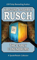 The Early Conundrums Kristine Kathryn Rusch