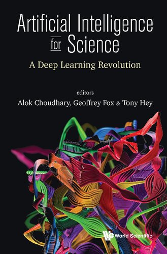 Artificial Intelligence For Science A Deep Learning Revolution Alok Choudhary