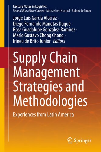Supply Chain Management Strategies And Methodologies Experiences From Latin America Jorge Luis Garca Alcaraz