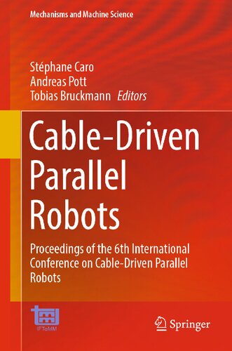 Cabledriven Parallel Robots Proceedings Of The 6th International Conference On Cabledriven Parallel Robots Stphane Caro