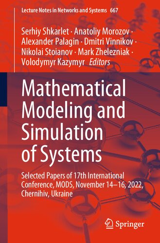 Mathematical Modeling And Simulation Of Systems Selected Papers Of 17th International Conference Mods November 1416 2022 Chernihiv Ukraine Serhiy Shkarlet