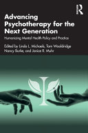Advancing Psychotherapy For The Next Generation Humanizing Mental Health Policy And Practice 1st Edition Nancy Burke