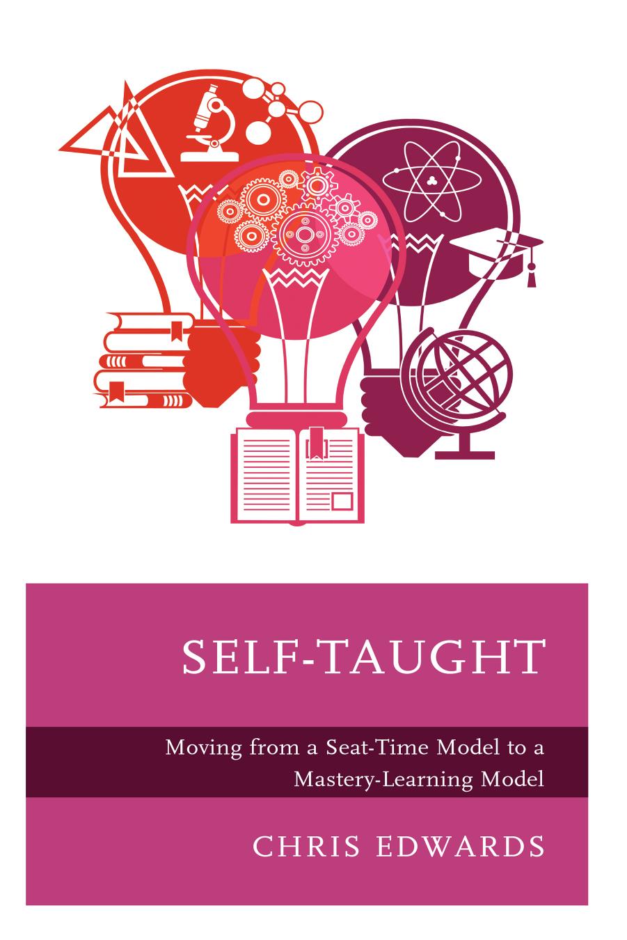 Selftaught Moving From A Seattime Model To A Masterylearning Model Chris Edwards