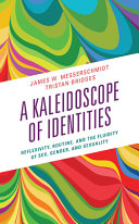 A Kaleidoscope Of Identities Reflexivity Routine And The Fluidity Of Sex Gender And Sexuality James W Messerschmidt