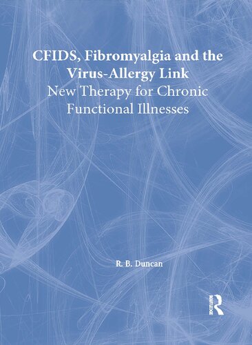 Cfids Fibromyalgia And The Virusallergy Link Hidden Viruses Allergies And Uncommon Fatiguepain Disorders Roberto Patarca Montero