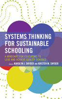 Systems Thinking For Sustainable Schooling A Mindshift For Educators To Lead And Achieve Quality Schools Karolyn J Snyder