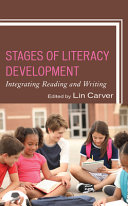 Stages Of Literacy Development Integrating Reading And Writing Lin Carver