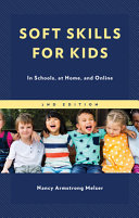 Soft Skills For Kids In Schools At Home And Online 2nd Edition Nancy Armstrong Melser