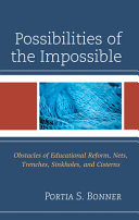 Possibilities Of The Impossible Obstacles Of Educational Reform Nets Trenches Sinkholes And Cisterns Portia S Bonner