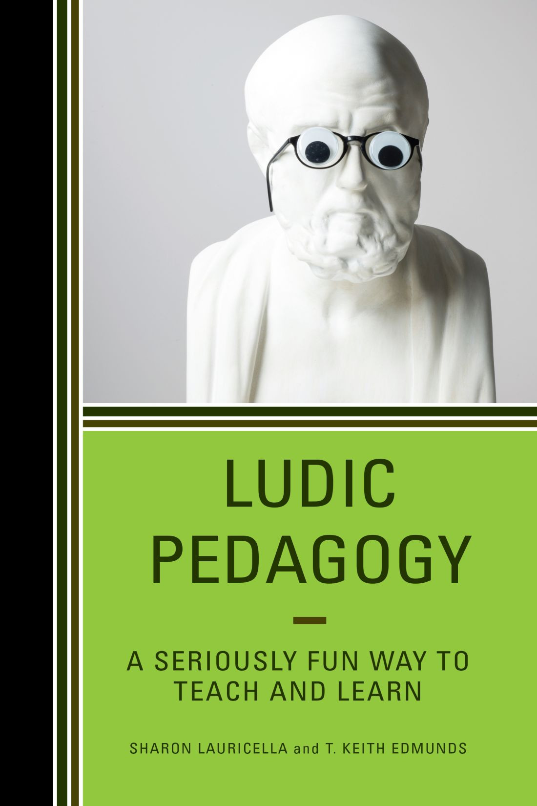 Ludic Pedagogy A Seriously Fun Way To Teach And Learn Sharon Lauricella