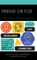 Friend Or Foe Tackling The Issue Of Social Media In Schools Victor C Strasburger