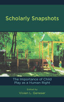 Scholarly Snapshots The Importance Of Child Play As A Human Right Vivien L Geneser