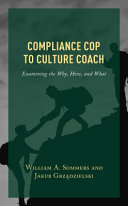 Compliance Cop To Culture Coach Examining The Why How And What William A Sommers
