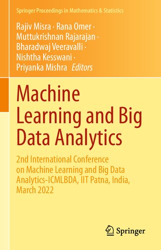 Machine Learning And Big Data Analytics 2nd International Conference On Machine Learning And Big Data Analyticsicmlbda Iit Patna India March 2022 Rajiv Misra