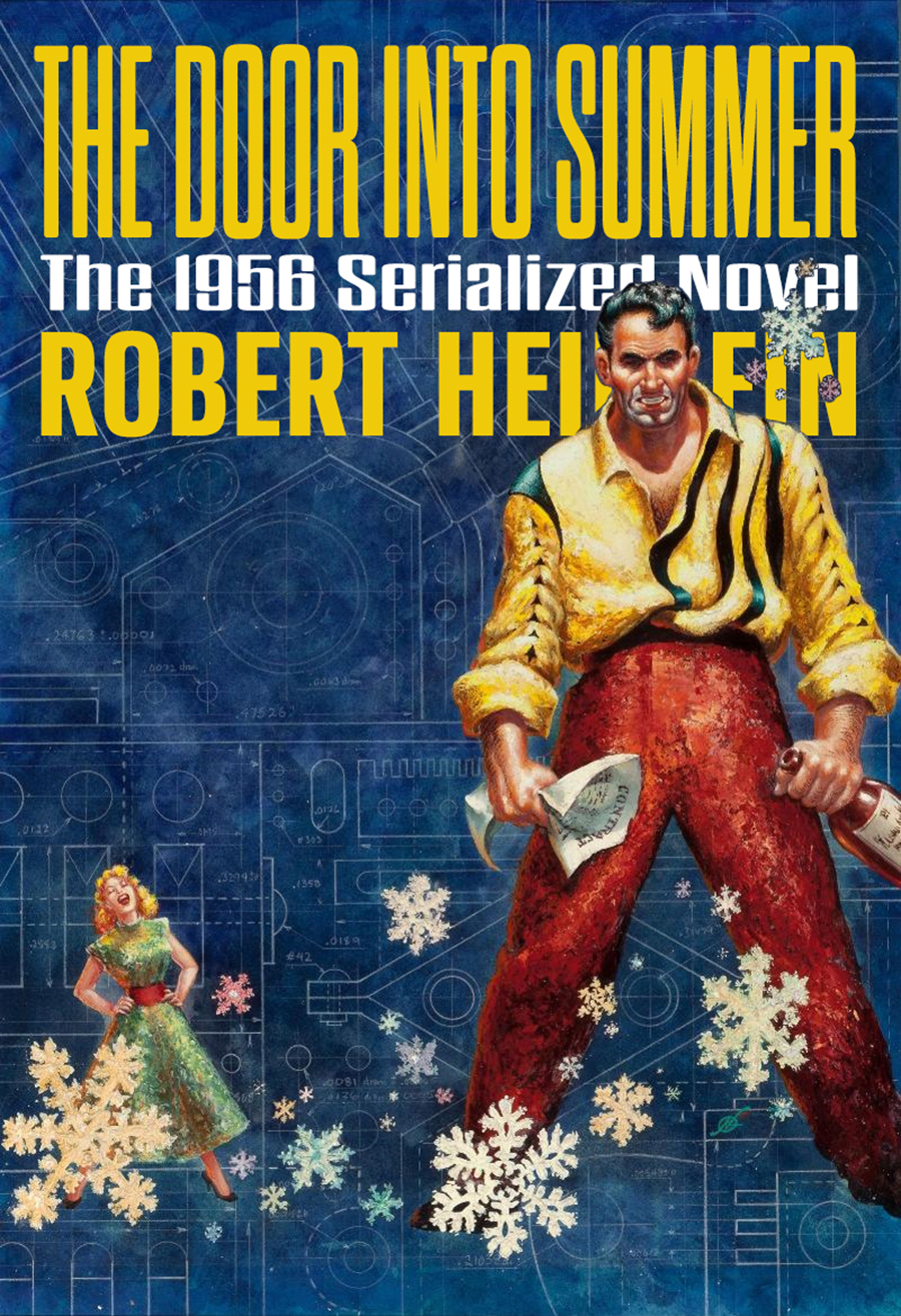 The Door Into Summer The Original 1956 Serialized Novel Robert Heinlein