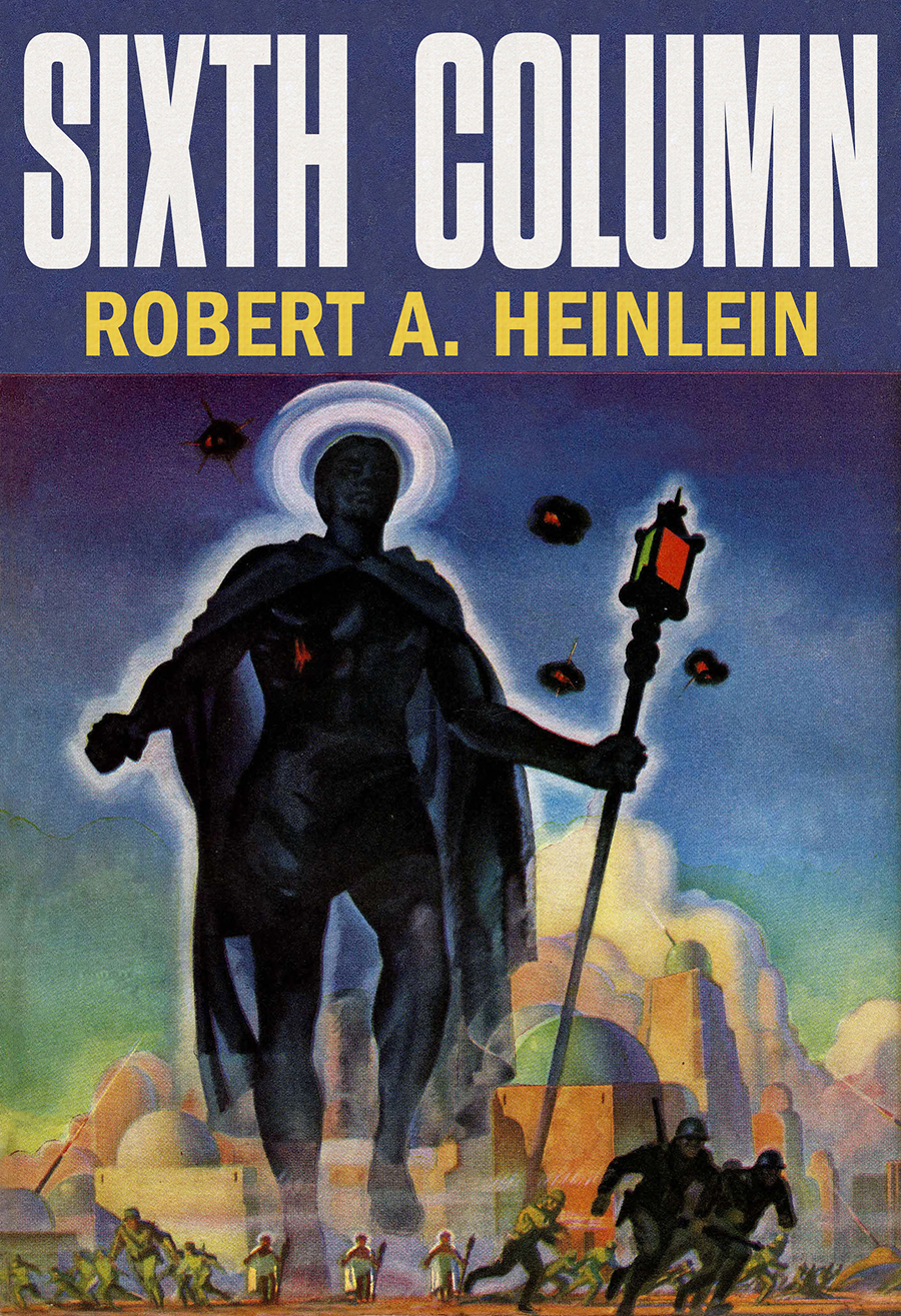 Sixth Column The 1941 Serialized Novel Robert Heinlein