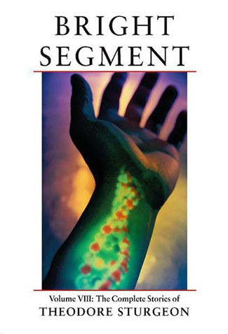 Bright Segment Theodore Sturgeon