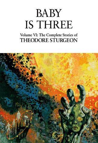 The Complete Stories Of Theodore Sturgeon Vi Theodore Sturgeon