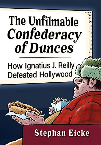 The Unfilmable Confederacy Of Dunces Stephan Eicke