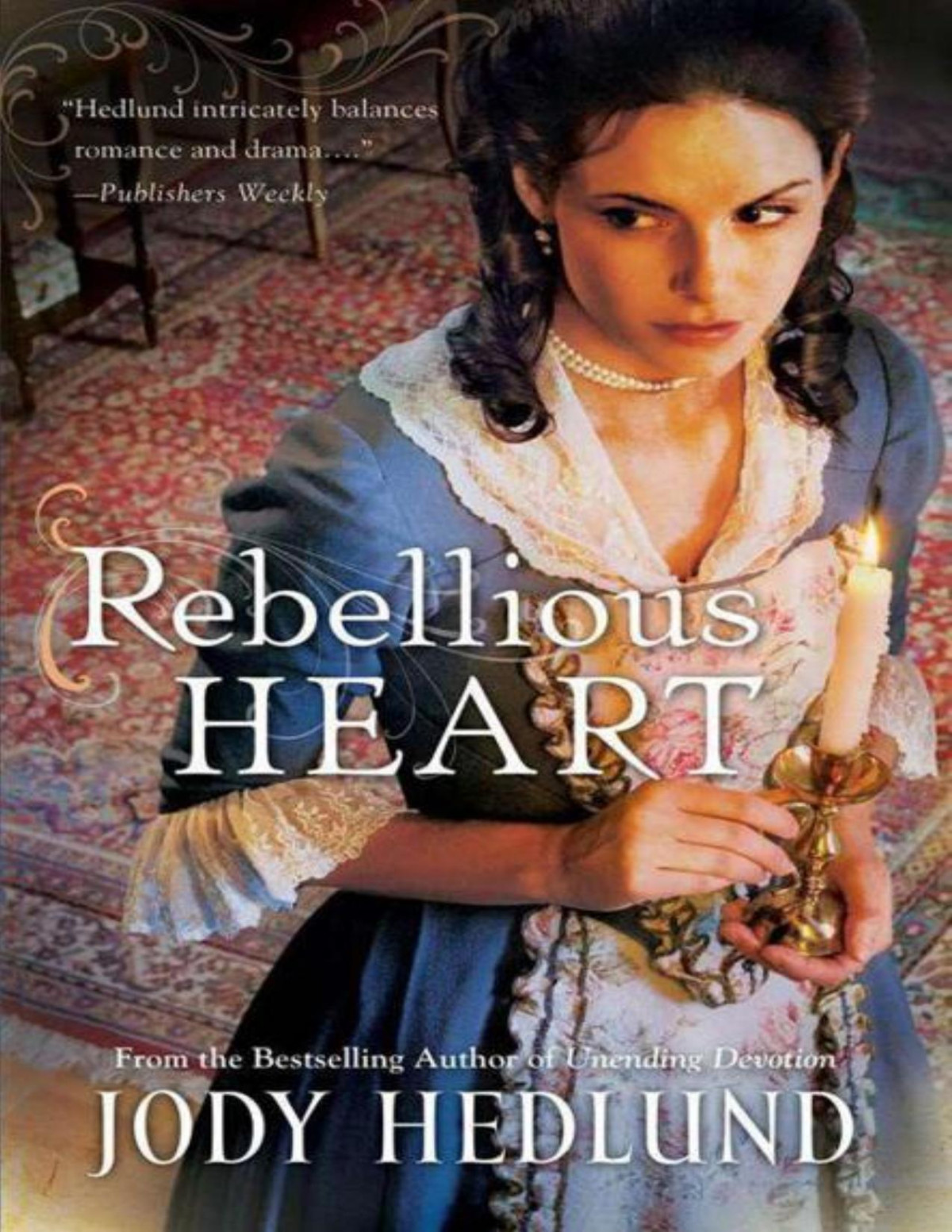 Rebellious Heart Jody Hedlund